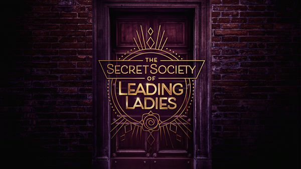 The Secret Society of Leading Ladies! – Barn Theatre