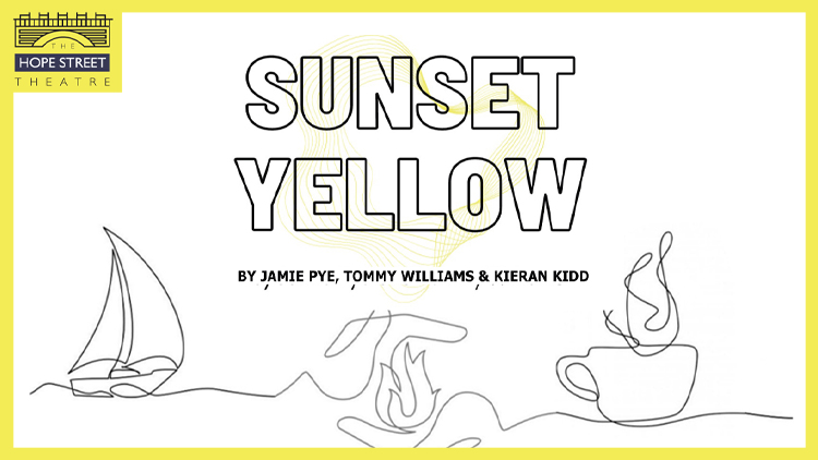 Sunset Yellow – Hope Street Theatre