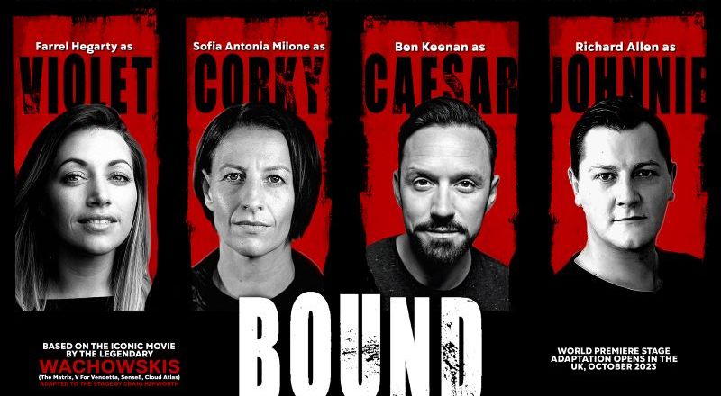 World premiere stage adaptation of the Wachowskis ‘Bound’ announces lead cast and first development workshop Auto Draft