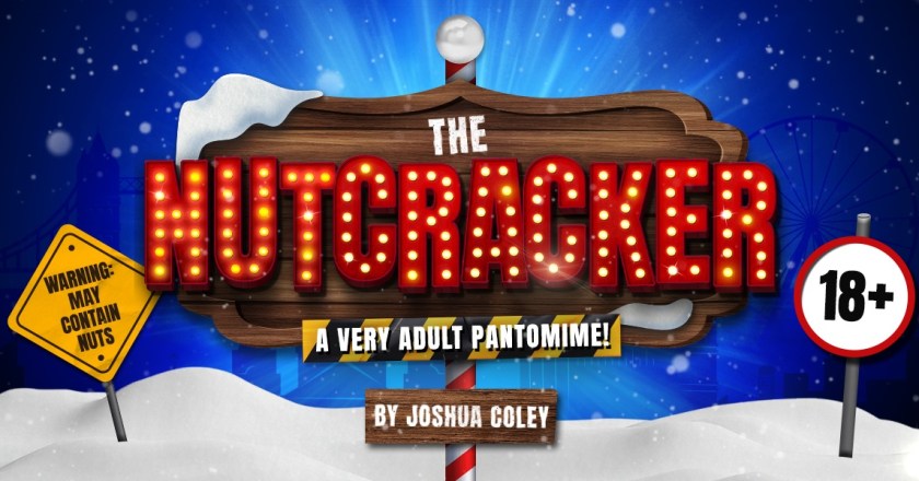 The Turbine Theatre is ashamed to present The Nutcracker: A Very Adult Pantomime